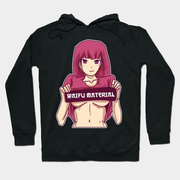 Waifu Material Hentai Merch Anime Girl Otaku Gift Anime Hoodie by TheTeeBee